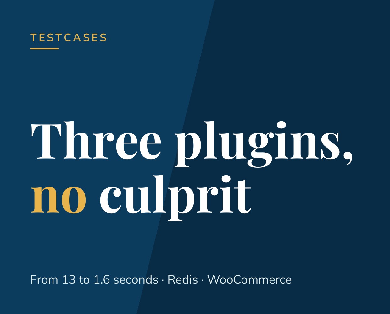 Three plugins, no culprit: from 13 to 1.6 seconds